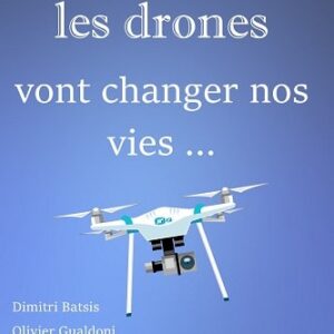 Comment les drones vont changer nos vies