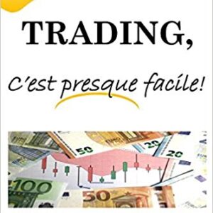 Le-trading-cest-presque-facile
