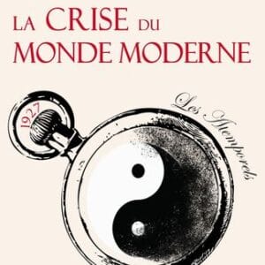 La crise du monde moderne - édition 2022