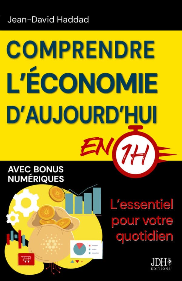 Comprendre l’économie d'aujourd'hui en 1h