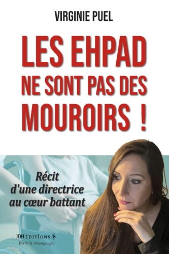 Les EHPAD ne sont pas des mouroirs !