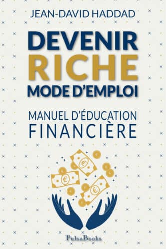 Devenir riche mode d’emploi