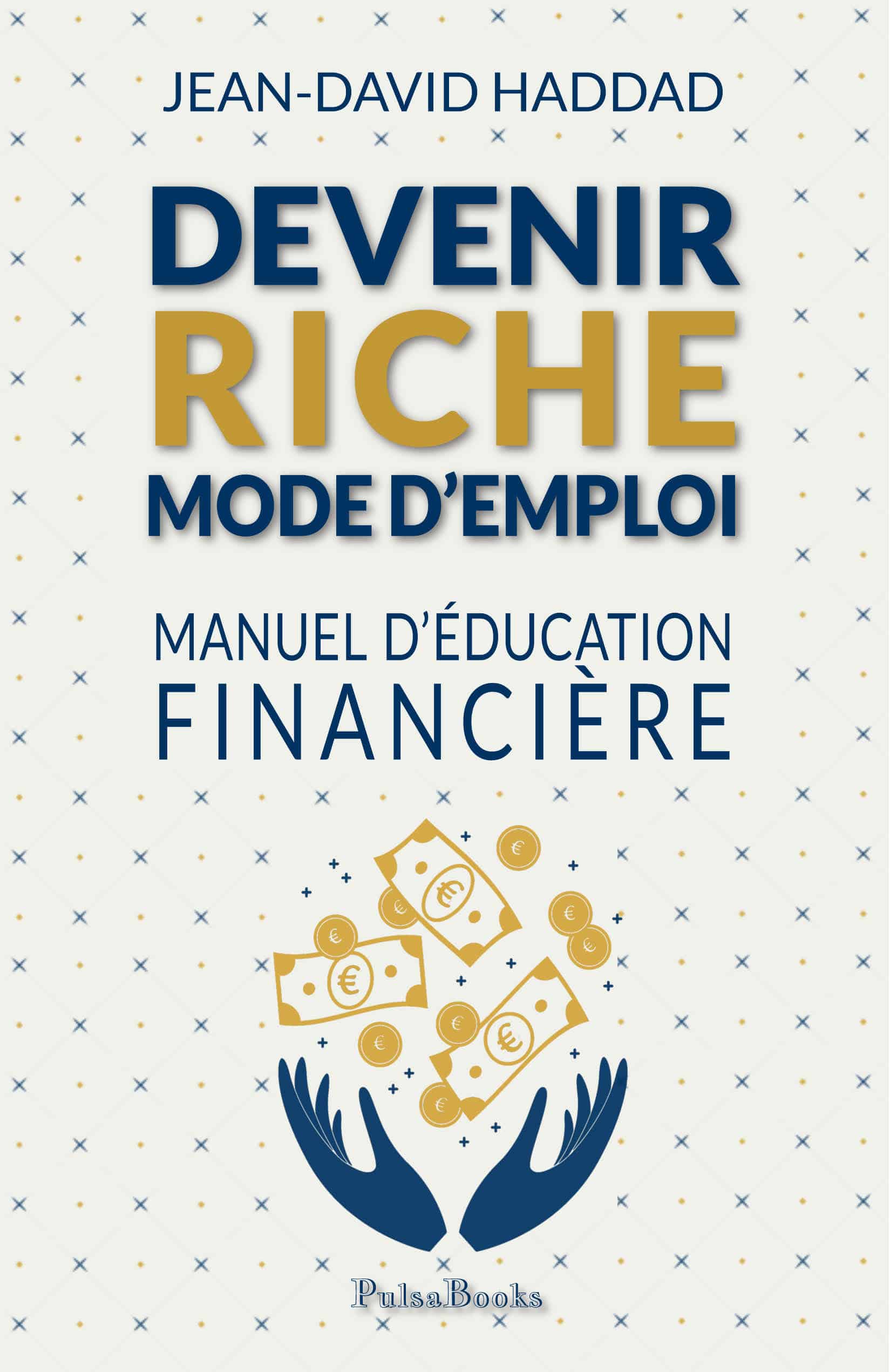 Devenir riche mode d’emploi