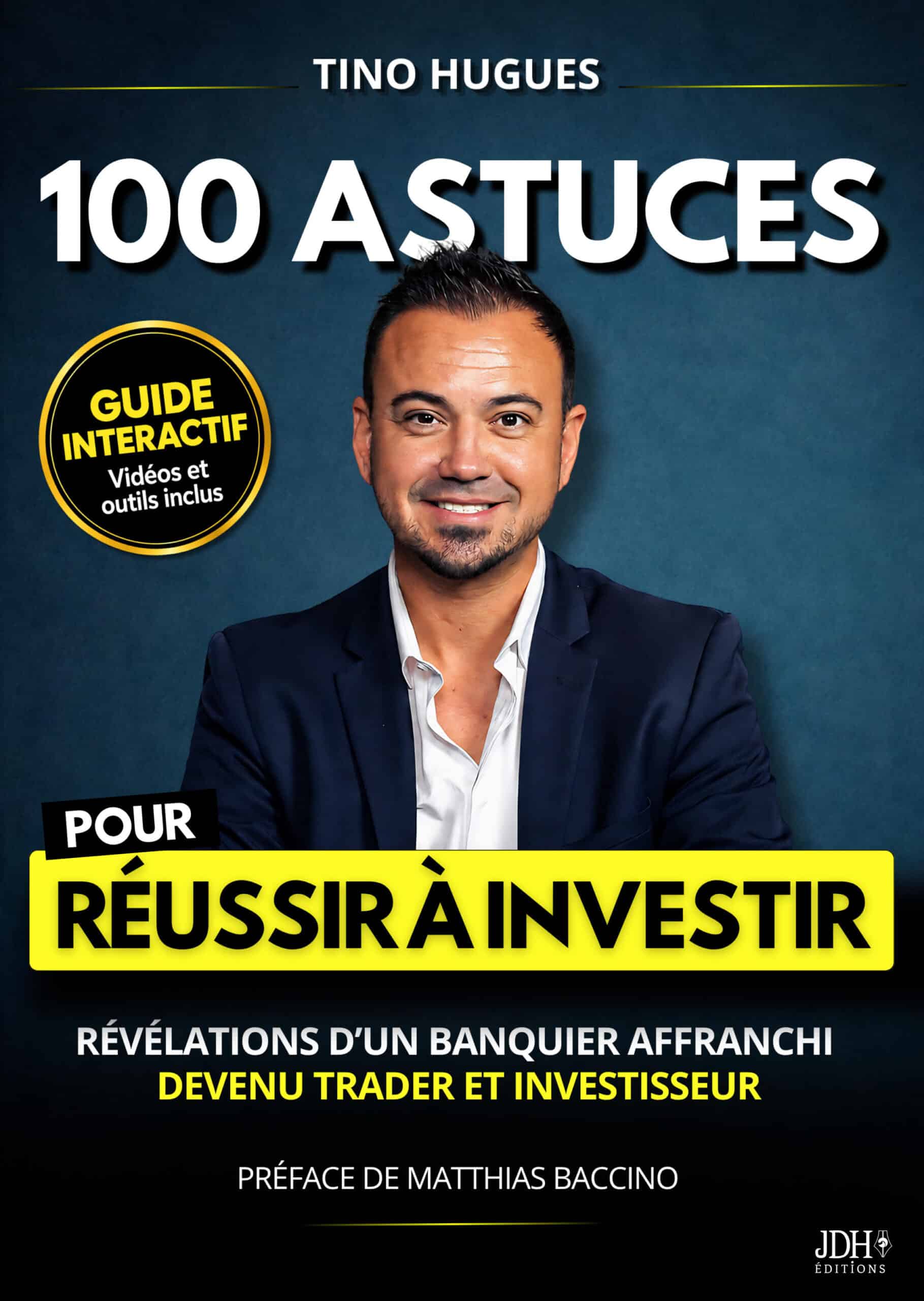 100 astuces pour Réussir à investir